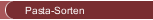 Pasta-Sorten